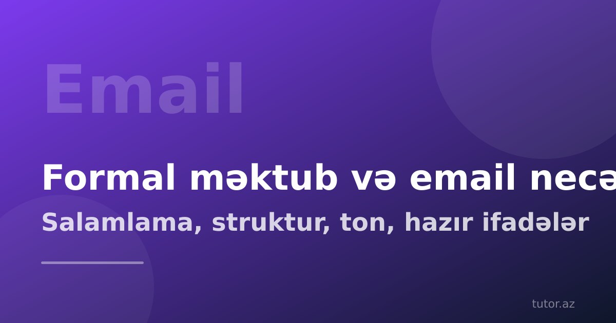 İngilis dilində formal məktub və email necə yazılır