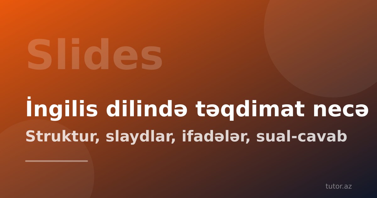 İngilis dilində təqdimat (presentation) necə etmək
