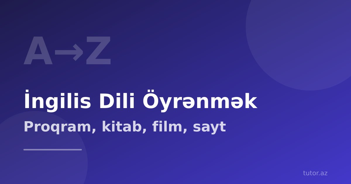 İngilis dilini necə öyrənmək olar: proqramlar, kitablar, filmlər və saytlar