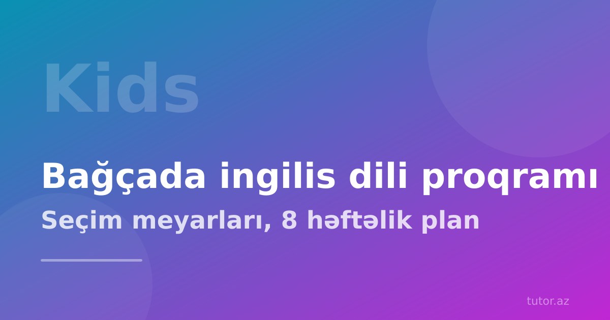 Uşaq bağçasında ingilis dili proqramı: nə öyrədilir, necə seçmək və evdə tamamlamaq olar